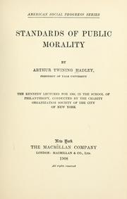 Cover of: Standards of public morality by Arthur Twining Hadley