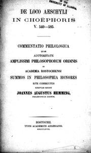 Cover of: De loco Aeschyli in Choephoris v. 540-58 by scriptam edidt Joannes Augustus Hemming.