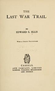 Cover of: The last war trail by Edward Sylvester Ellis, Edward Sylvester Ellis