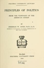 Cover of: Principles of politics from the viewpoint of the American citizen by Jenks, Jeremiah Whipple