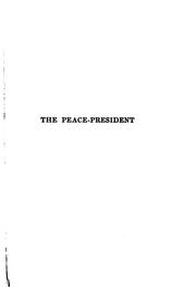 Cover of: The peace-president by William Archer