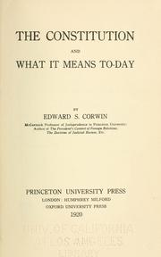 The Constitution and what it means today by Edward S. Corwin