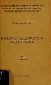 The royal disallowance in Massachusetts by Arthur Garratt Dorland