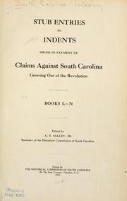 Stub entries to indents issued in payment of claims against South Carolina growing out of the Revolution by South Carolina. Treasury.