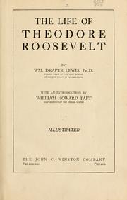Cover of: The life of Theodore Roosevelt by Lewis, William Draper