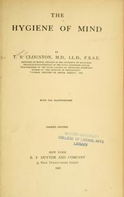 Cover of: The hygiene of mind by Clouston, Thomas Smith Sir