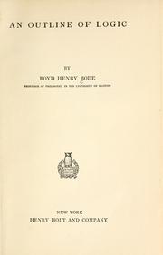 Cover of: An outline of logic by Boyd Henry Bode, Boyd Henry Bode