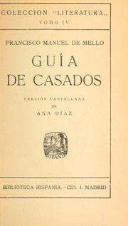 Cover of: Guía de casados. by Francisco Manuel de Melo, Francisco Manuel de Melo