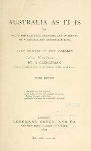 Cover of: Australia as it is; or, Facts and features, sketches and incidents of Australia and Australian life by Morison, John of New South Wales.