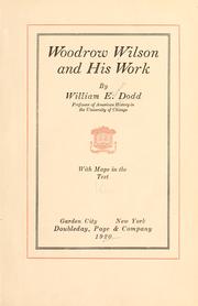 Woodrow Wilson and his work by William Edward Dodd