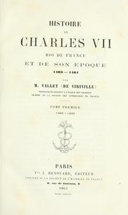 Cover of: Histoire de Charles VII roi de France et de son époque, 1403-1461