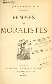 Cover of: Femmes et moralistes by J. Barbey d'Aurevilly