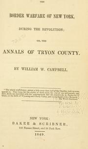 Cover of: border warfare of New York, during the revolution: or, the annals of Tryon county