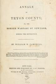 Cover of: Annals of Tryon County: or, The border warfare of New York, during the revolution. By William W. Campbell ...