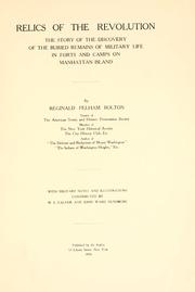 Cover of: Relics of the revolution: the story of the discovery of the buried remains of military life in forts and camps on Manhattan Island