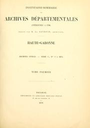 Cover of: Inventaire-sommaire des Archives d©Øepartementales ant©Øerieures ©Ła 1790. by Garonne, Haute-, France (Dept.)  Archives