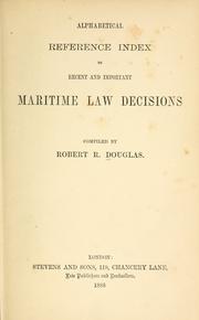 Cover of: Alphabetical reference index to recent and important maritime law decisions by Robert R. Douglas