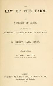 Cover of: law of the farm: with a digest of cases, and including the agricultural customs of England and Wales.