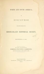 Cover of: North and South America.: A discourse delivered before the Rhode-Island Historical Society, December 27, 1865.