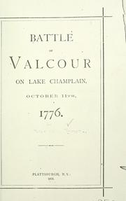 Cover of: Battle of Valcour on Lake Champlain, October 11th, 1776. by Peter Sailly Palmer