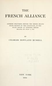 Cover of: The French alliance: address delivered before the Rhode Island State Society of the Cincinnati, at the State House at Newport, Rhode Island, on July 4, 1904