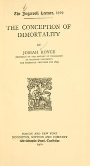 Cover of: The  conception of immortality by Josiah Royce