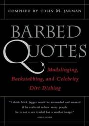 Cover of: Barbed quotes: mudslinging, backstabbing, and celebrity dirt dishing