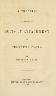 Cover of: A treatise on the law of suits by attachment in the United States by Drake, Charles D.