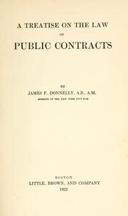 Cover of: A treatise on the law of public contracts by James Francis Donnelly