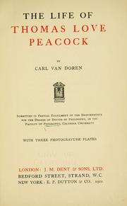 The life of Thomas Love Peacock by Carl Van Doren