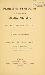 Cover of: Primitive symbolism: as illustrated in phallic worship or the reproductive principle