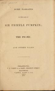 Cover of: Some passages in the life of Sir Frizzle Pumpkin: The pic-nic and other tales.
