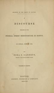 Cover of: Relation of the North to slavery.: A discourse preached in the Federal Street Meetinghouse, in Boston, on Sunday, June 11, 1854.