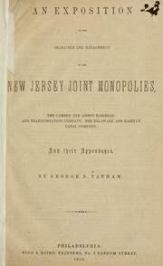 Cover of: An exposition of the character and management of the New Jersey joint monopolies by George N. Tatham