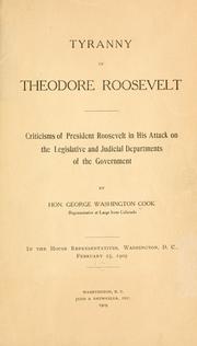 Cover of: Tyranny of Theodore Roosevelt by George Washington Cook