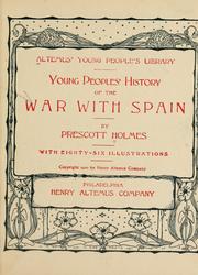 Cover of: Young peoples' history of the war with Spain by Prescott Holmes