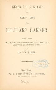 Cover of: General U. S. Grant by J. K. Larke