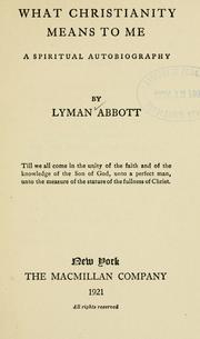 Cover of: What Christianity means to me by Lyman Abbott