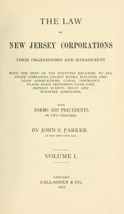 Cover of: The law of New Jersey corporations, their organization and management by John S. Parker, John S. Parker