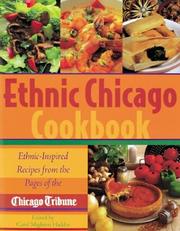 Cover of: Ethnic Chicago cookbook: ethnic-inspired recipes from the pages of the Chicago tribune