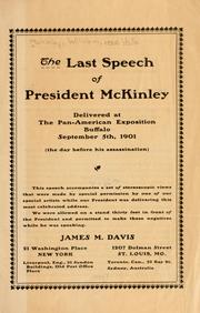 Cover of: The last speech of President McKinley, delivered at the Pan-American exposition, Buffalo, September 5th, 1901