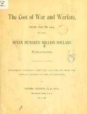 Cover of: The cost of war and warfare by Atkinson, Edward, Atkinson, Edward