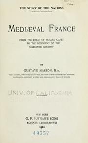 Cover of: Mediaeval France from the reign of Hughes Capet to the beginning of the sixteenth century by Gustave Masson