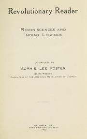 Revolutionary reader; reminiscences and Indian legends by Foster, Sophie Lee Mrs.