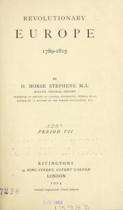 Revolutionary Europe, 1789-1815 by Stephens, H. Morse