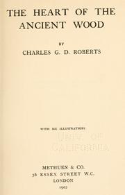 Cover of: The heart of the ancient wood by Charles G. D. Roberts, Charles G. D. Roberts