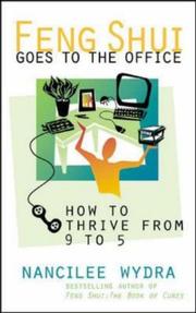 Feng Shui Goes to the Office by Nancilee Wydra
