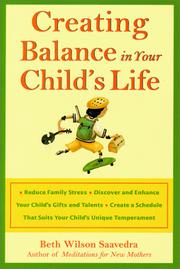 Cover of: Creating Balance in Your Child's Life by Beth Wilson, Beth Wilson Saavedra