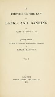 Cover of: A treatise on the law of banks and banking by John Torrey Morse