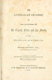 Cover of: The Australian Crusoes: or : the adventures of an English settler and his family in the wilds of Australia